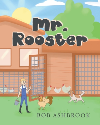 Mr. Rooster - Bob Ashbrook