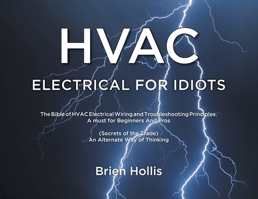 HVAC Electrical for Idiots - Brien Hollis