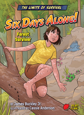 Six Days Alone!: Forest Survivor - Buckley James Jr.