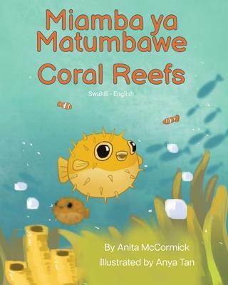 Coral Reefs (Swahili-English): Miamba ya Matumbawe - Anita Mccormick