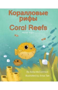 Coperta cărții 'Coral Reefs (Russian-English): Коралловые рифы - Anita Mccormick'