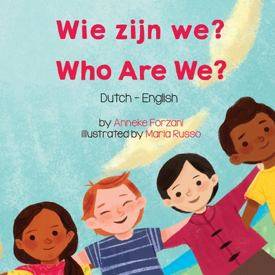 Who Are We? (Dutch-English): Wie zijn we? - Anneke Forzani