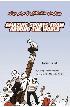 Amazing Sports from Around the World (Farsi-English): &# - Douglas Mclaughlin
