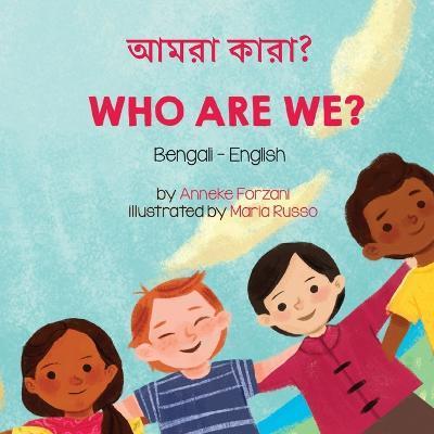 Who Are We? (Bengali-English): আমরা কারা? - Anneke Forzani