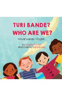 Poza produsului Who Are We? (Kinyarwanda-English): Turi bande? - Anneke Forzani