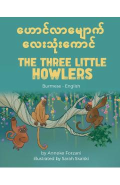 The Three Little Howlers (Burmese-English) - Anneke Forzani