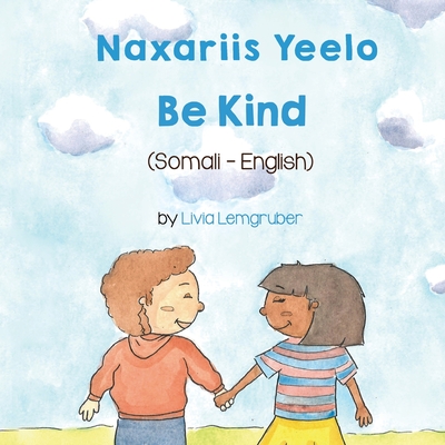 Be Kind (Somali-English): Naxariis Yeelo - Livia Lemgruber