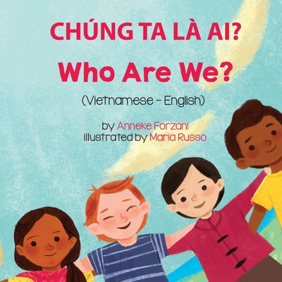 Who Are We? (Vietnamese-English): Chng Ta L Ai? - Anneke Forzani