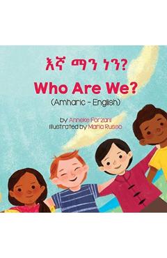 Who Are We? (Amharic-English) - Anneke Forzani