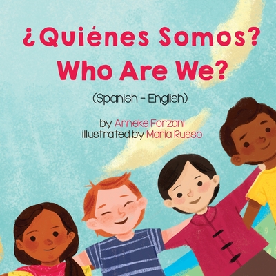 Who Are We? (Spanish-English): ¿Quiénes Somos? - Anneke Forzani