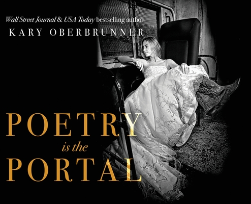 Poetry is the Portal - Kary Oberbrunner