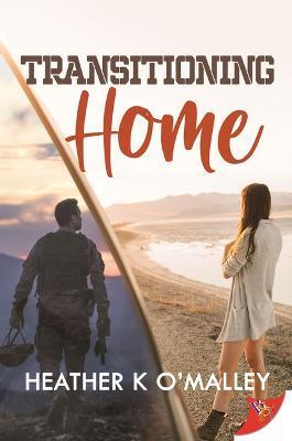 Transitioning Home - Heather K. O'malley