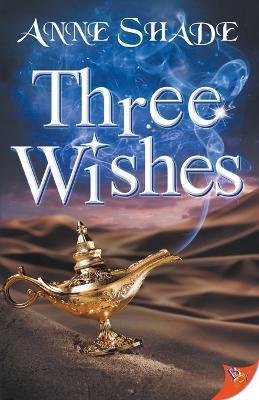Three Wishes - Anne Shade