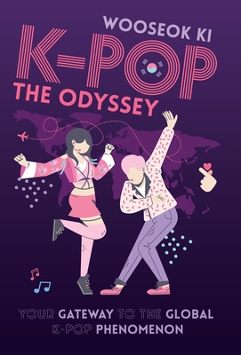 K-Pop: Your Gateway to the Global K-Pop Phenomenon - Wooseok Ki