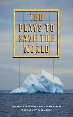 100 Plays to Save the World - Elizabeth Freestone