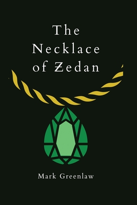 The Necklace of Zedan - Mark Greenlaw