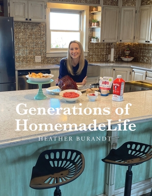 Generations of HomemadeLife - Heather Burandt