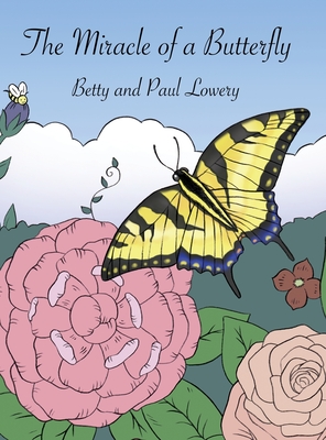 The Miracle of a Butterfly - Paul Lowery