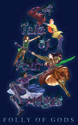 Tale of Four Mages: Folly of Gods - Kevin Creed