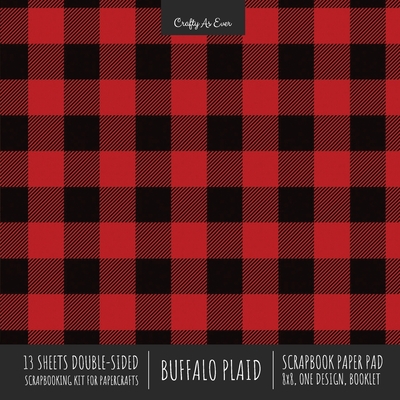 Buffalo Plaid Scrapbook Paper Pad 8x8 Decorative Scrapbooking Kit for Cardmaking Gifts, DIY Crafts, Printmaking, Papercrafts, Red and Black Check Desi - Crafty As Ever