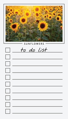 To Do List Notepad: Sunflowers, Checklist, Task Planner for Grocery Shopping, Planning, Organizing - Get List Done