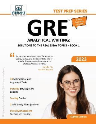 GRE Analytical Writing: Solutions to the Real Essay Topics - Book 1 - Vibrant Publishers
