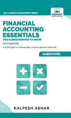 Financial Accounting Essentials You Always Wanted to Know: 5th Edition - Vibrant Publishers