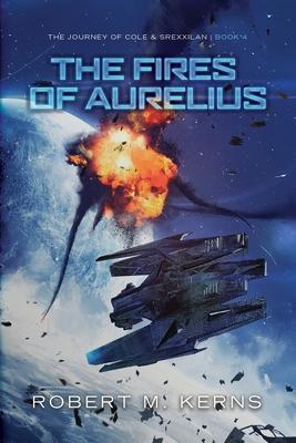 The Fires of Aurelius - Robert M. Kerns