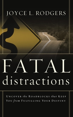 Fatal Distractions - Joyce L. Rodgers
