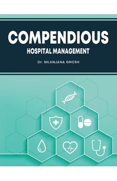 Coperta cărții 'Compendious Hospital Management - Nilanjana Ghosh'