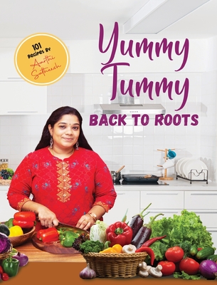 Yummy Tummy - Back to Roots (Color) - Aarthi Satheesh