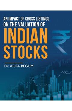 Coperta cărții 'An Impact of Cross Listings on the Valuation of Indian Stocks - Arifa Begum'