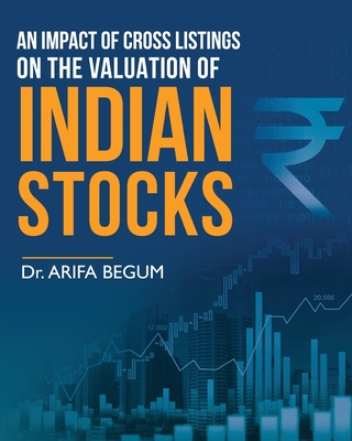 An Impact of Cross Listings on the Valuation of Indian Stocks - Arifa Begum