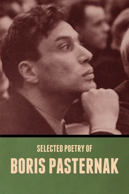Selected Poetry of Boris Pasternak - Boris Pasternak
