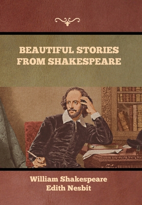 Beautiful Stories from Shakespeare - William Shakespeare