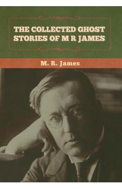 Poza produsului The Collected Ghost Stories of M. R. James - M. R. James