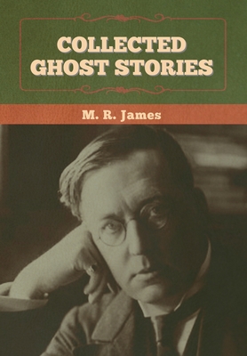 Collected Ghost Stories - M. R. James
