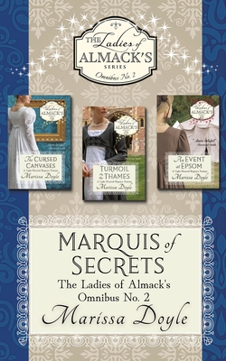 Marquis of Secrets: The Ladies of Almack's Omnibus No. 2 - Marissa Doyle