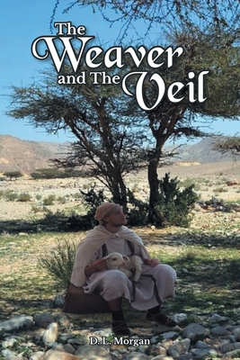 The Weaver and The Veil - D. L. Morgan