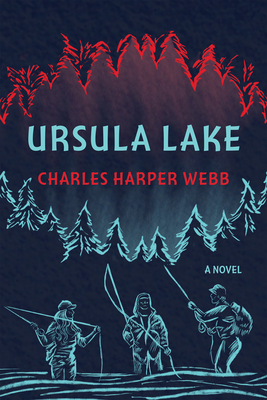 Ursula Lake - Charles Harper Webb