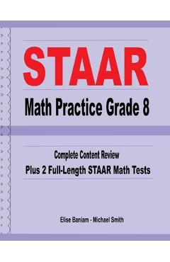Coperta cărții 'STAAR Math Practice Grade 8: Complete Content Review Plus 2 Full-Length STAAR Math Tests - Michael Smith'