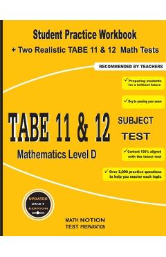 Coperta cărții 'TABE 11&12 Subject Test Mathematics Level D: Student Practice Workbook + Two Realistic TABE 11&12 Math Tests - Michael'