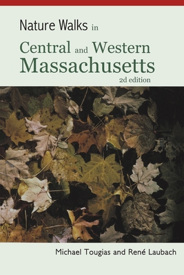 Nature Walks in Central and Western Massachusetts - Michael Tougias