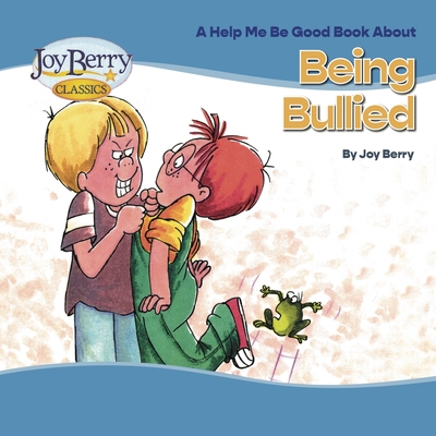Being Bullied - Joy Berry