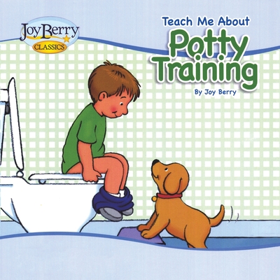 Teach Me About Potty Training for Boys - Joy Berry
