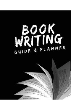 Poza produsului Book Writing Guide & Planner: How to write your first book, become an author, and prepare for publishing - Shanley Mccray