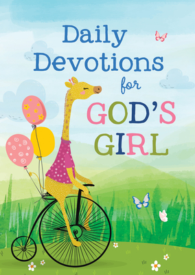 Daily Devotions for God's Girl: Inspiration and Encouragement for Every Day - Compiled By Barbour Staff