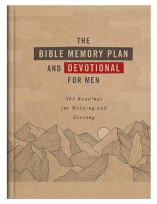 The Bible Memory Plan and Devotional for Men: 365 Readings for Morning and Evening - Compiled By Barbour Staff
