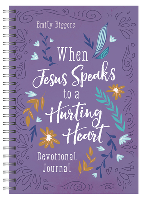 When Jesus Speaks to a Hurting Heart Devotional Journal - Emily Biggers