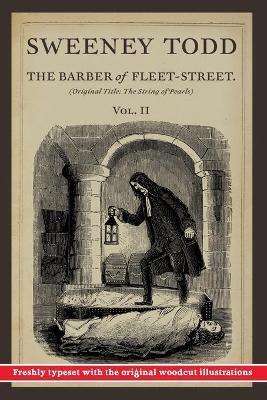 Sweeney Todd: The Barber of Fleet-Street: Vol. II: Original Title: The String of Pearls - Finn J. D. John
